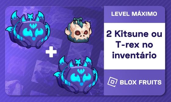 • Conta com 2 Kitsune ou T-Rex no Inventário